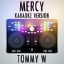 Mercy (Karaoke Version) [Originally Performed by Brett Young]