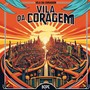 Vila Da Coragem