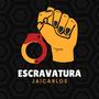 Escravatura (Explicit)