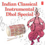 Indian Classical Instrumental - Dhol Special