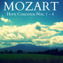 Mozart - Horn Concertos Nos. 1 - 4