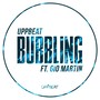 Bubbling (feat. Gio Martin)