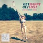 Get Happy Get Lost (Bailaré Hasta Morir)