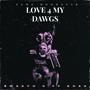 Love For My Dawgz (Explicit)
