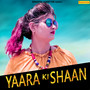 Yaara Ki Shaan - Single