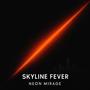 Skyline fever