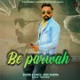 BE PARWAH