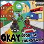 OKAY (feat. NizzyNizz & Trippy Troy) [Explicit]