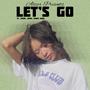 LET'S GO (feat. Zxine Xantana, Jesse Demonboy & Kanis Ursa) [Explicit]
