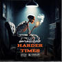 Harder Times (Explicit)