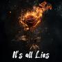 Its All Lies (Explicit)