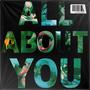 ALL ABOUT YOU