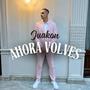 AHORA VOLVES (Explicit)