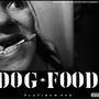 Dog Food (Explicit)