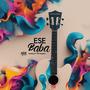 Ese Baba (With THE CHAPTERS)