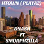 HTOWN (PLAYAZ) (feat. SMURPHZILLA) [Explicit]