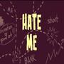 Hate Me (feat. RBM ZO & Gooni3GangMelo) [Explicit]