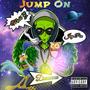 Jump On (feat. Darunna & Mobb G) [Explicit]