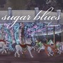 sugar blues