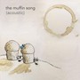 The Muffin Song (Acoustic) [feat. Nina Ann]