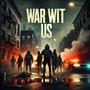 War Wit Us (feat. JWest100 & DJ G-Low) [Explicit]