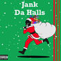 Jank Da Halls (Explicit)