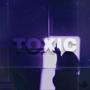 TOXIC (Explicit)