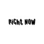 Right Now (Explicit)