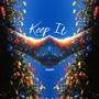 Keep It
