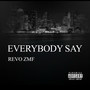 Everybody Say (feat. Scrill White) [Explicit]