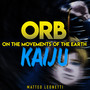 Kaiju (Orb On the Movements of the Earth)