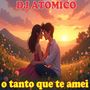 O tanto que te amei