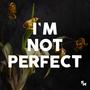 I'm Not Perfect (feat. Andi Gonzalez)