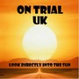 Look Directly into the Sun (Explicit)