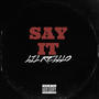 Say it (Explicit)