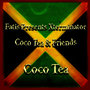 Fatis Presents Xterminator Coco Tea & Friends