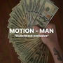 MOTION MAN (Explicit)