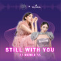 Still With You (DJ Elora Remix)