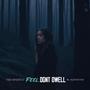 Feel.Dont Dwell (feat. austin fox 狐 ) [Explicit]