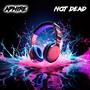 Not Dead / Isolation (Explicit)