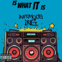 Is What It Is (Explicit)