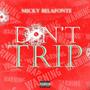 Don't Trip (Explicit)