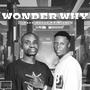 Wonder Why (feat. Brency) [Explicit]