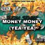 MONEY MONEY (YEA YEA) [Explicit]