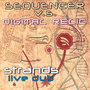 Sequencer v.s. Digital Relic (Live Dub)