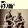No entendí tu vibe (Explicit)