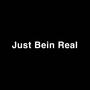 Just Bein Real (Explicit)