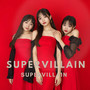 SUPERVILLAIN (Explicit)