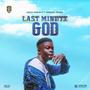 Last Minute God (feat. Brenny Jones) (Explicit)