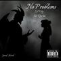 No Problems (feat. Qw!nn) [Explicit]